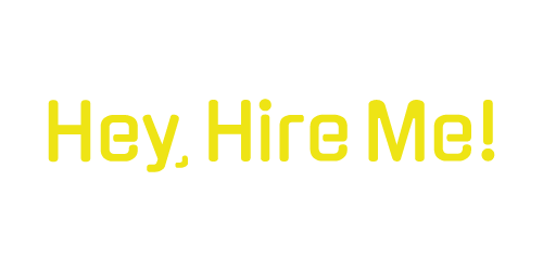 Hey, Hire Me!